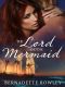 [Wildecoast Saga 01] • The Lord and the Mermaid